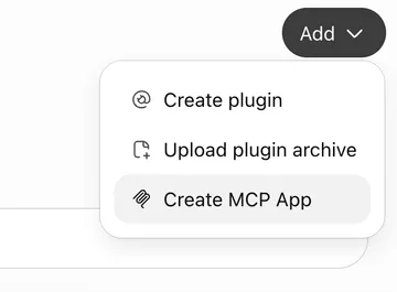 The Add menu on ChatGPT plugins, with Create MCP App